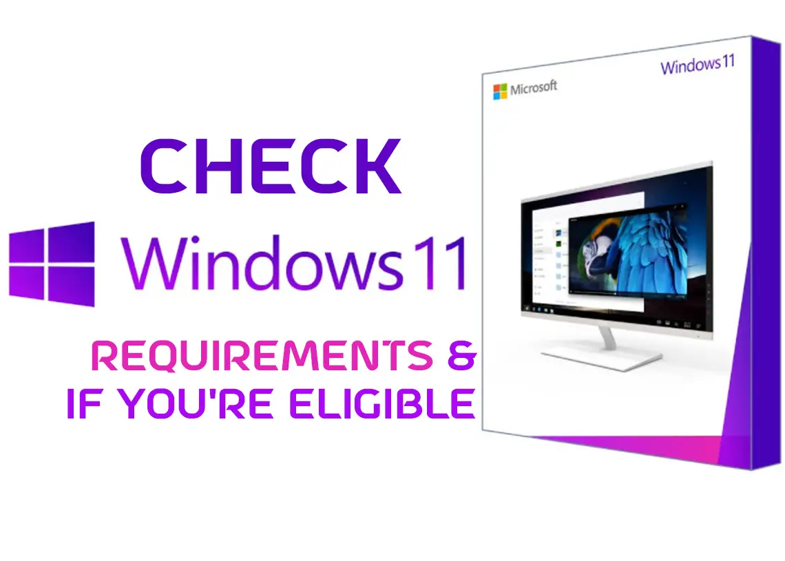 What Are Windows 11 Requirements? How To Check if Your PC Supports it?