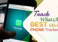 Track WhatsApp with Best Cell Phone Tracker App
