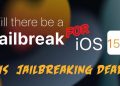 ios 15 jailbreak possible or dead